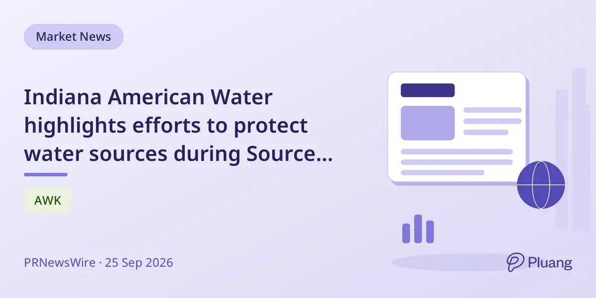 Indiana American Water highlights efforts to protect water sources during Source Water Protection Week
