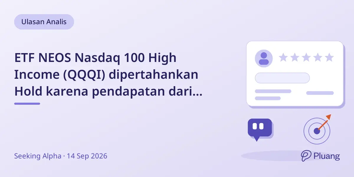 ETF NEOS Nasdaq 100 High Income (QQQI) dipertahankan Hold karena pendapatan dari covered call menurun.