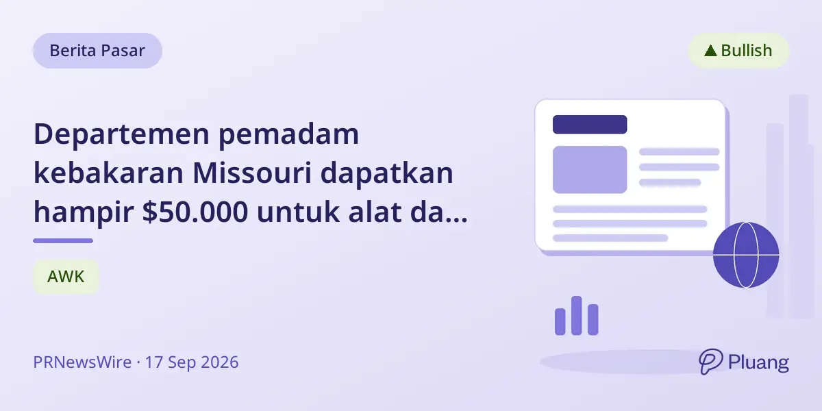 Departemen pemadam kebakaran Missouri dapatkan hampir $50.000 untuk alat dan pelatihan penting