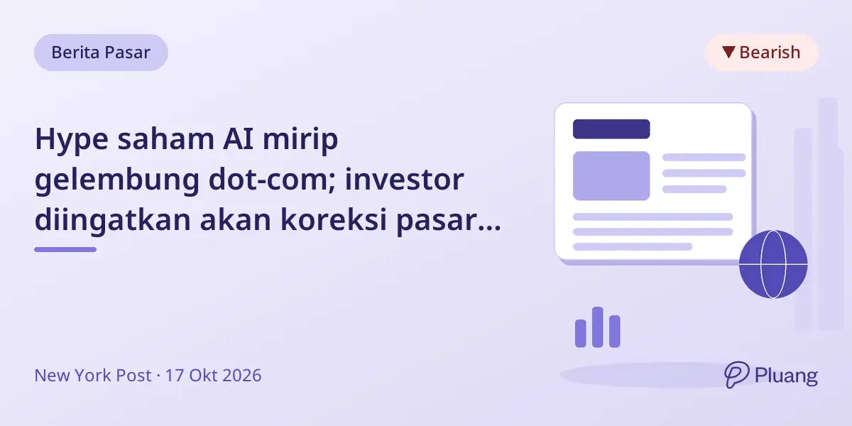 Hype saham AI mirip gelembung dot-com; investor diingatkan akan koreksi pasar segera.