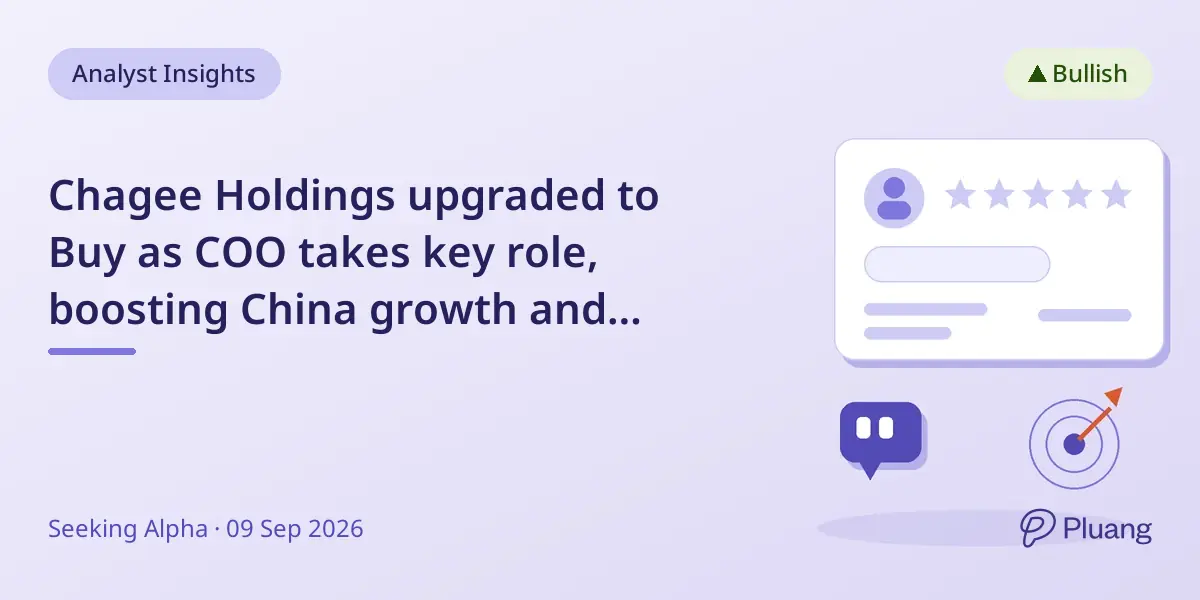 Chagee Holdings upgraded to Buy as COO takes key role, boosting China growth and dividend plans.