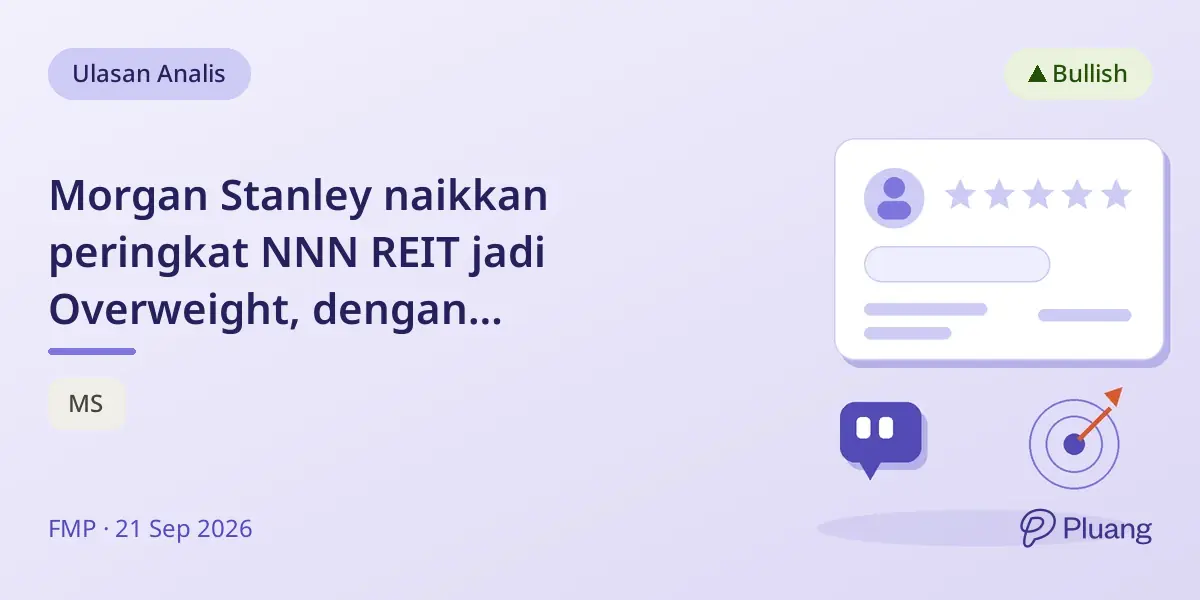 Morgan Stanley naikkan peringkat NNN REIT jadi Overweight, dengan pendapatan stabil dan dividen 6%.