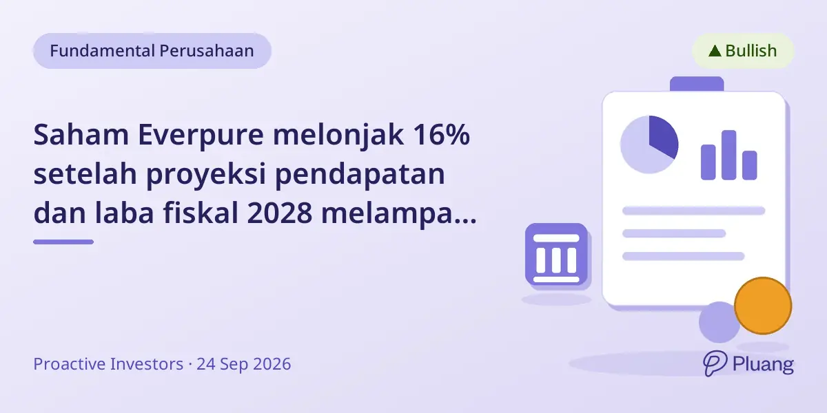 Saham Everpure melonjak 16% setelah proyeksi pendapatan dan laba fiskal 2028 melampaui ekspektasi