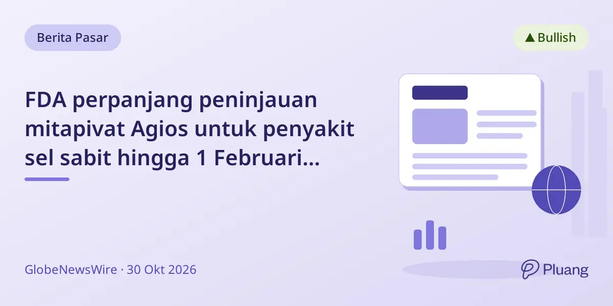 FDA perpanjang peninjauan mitapivat Agios untuk penyakit sel sabit hingga 1 Februari 2027.