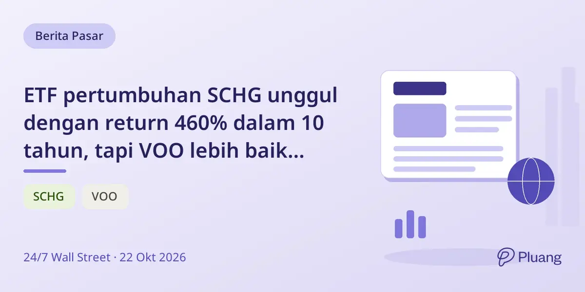 ETF pertumbuhan SCHG unggul dengan return 460% dalam 10 tahun, tapi VOO lebih baik baru-baru ini.