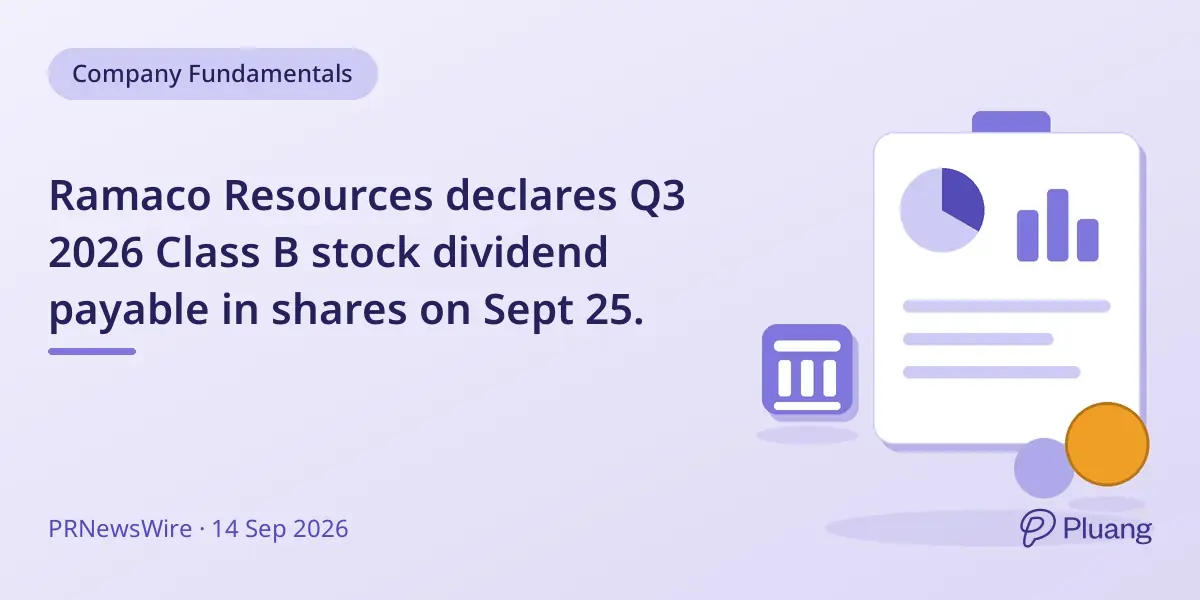 Ramaco Resources declares Q3 2026 Class B stock dividend payable in shares on Sept 25.