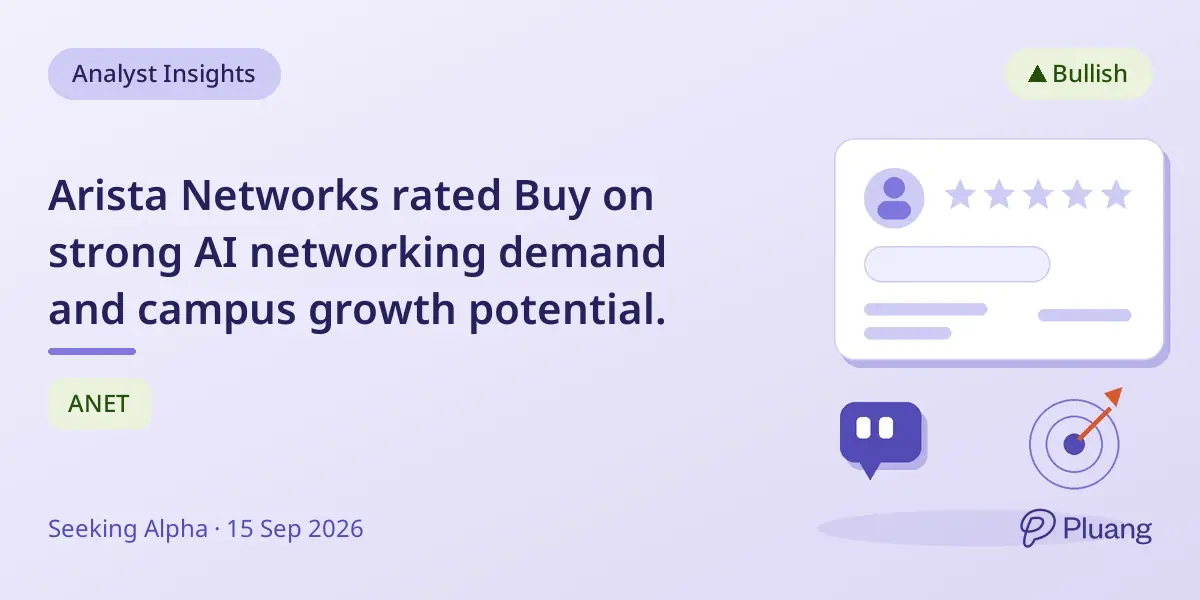 Arista Networks rated Buy on strong AI networking demand and campus growth potential.