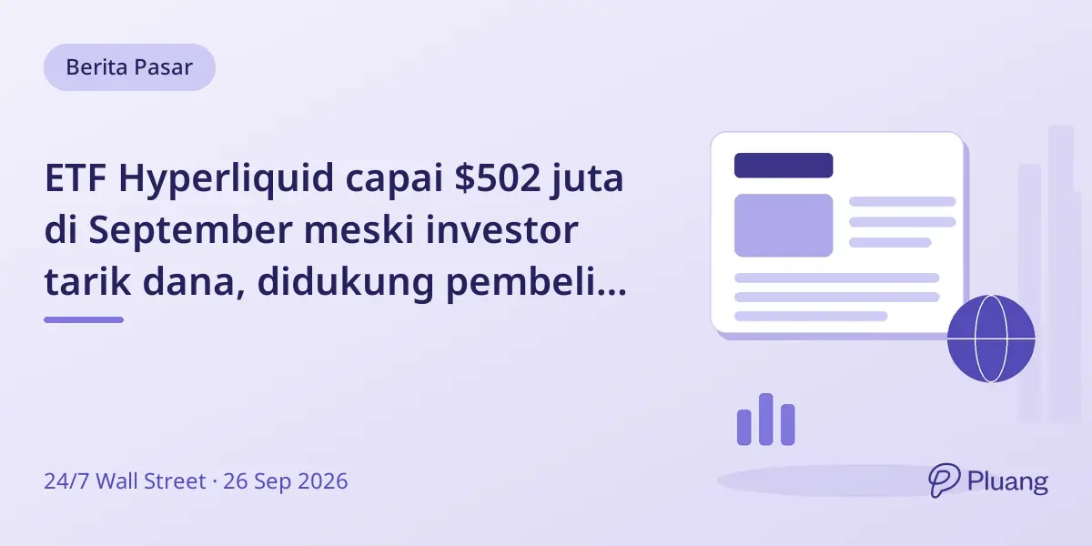 ETF Hyperliquid capai $502 juta di September meski investor tarik dana, didukung pembelian besar Hyperliquid Strategies.
