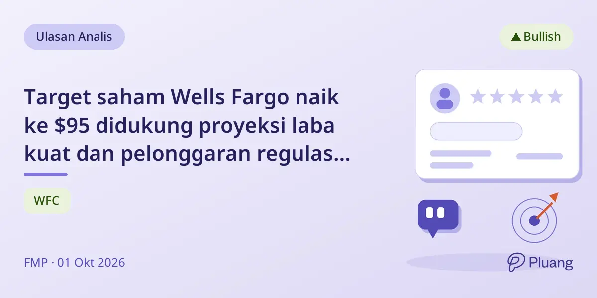Target saham Wells Fargo naik ke $95 didukung proyeksi laba kuat dan pelonggaran regulasi Fed