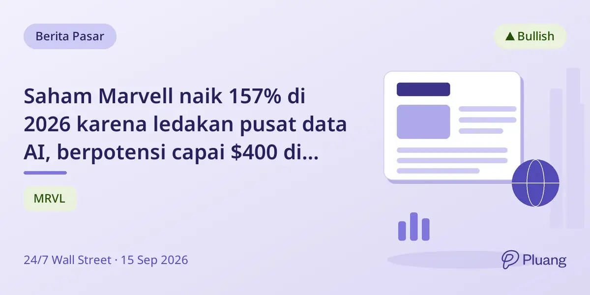 Saham Marvell naik 157% di 2026 karena ledakan pusat data AI, berpotensi capai $400 di 2027.