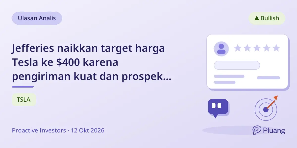 Jefferies naikkan target harga Tesla ke $400 karena pengiriman kuat dan prospek teknologi.