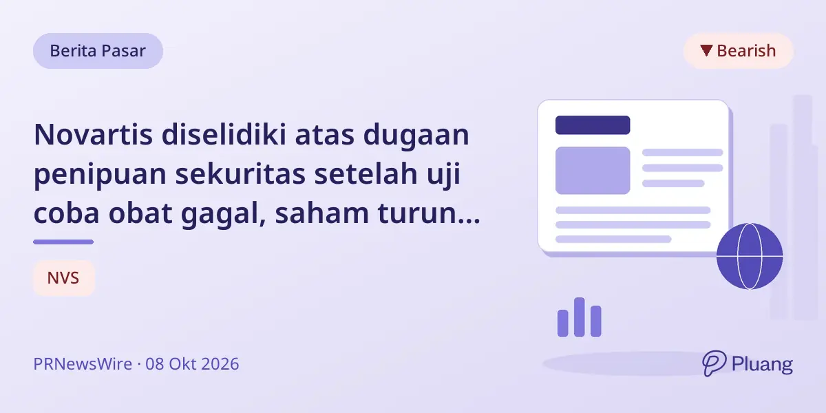 Novartis diselidiki atas dugaan penipuan sekuritas setelah uji coba obat gagal, saham turun 14%.