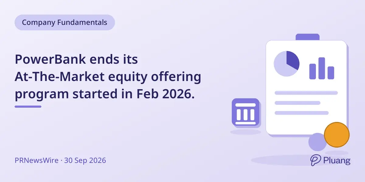 PowerBank ends its At-The-Market equity offering program started in Feb 2026.