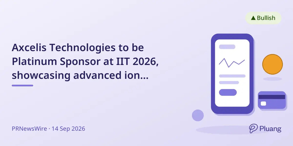 Axcelis Technologies to be Platinum Sponsor at IIT 2026, showcasing advanced ion implantation tech for semiconductors