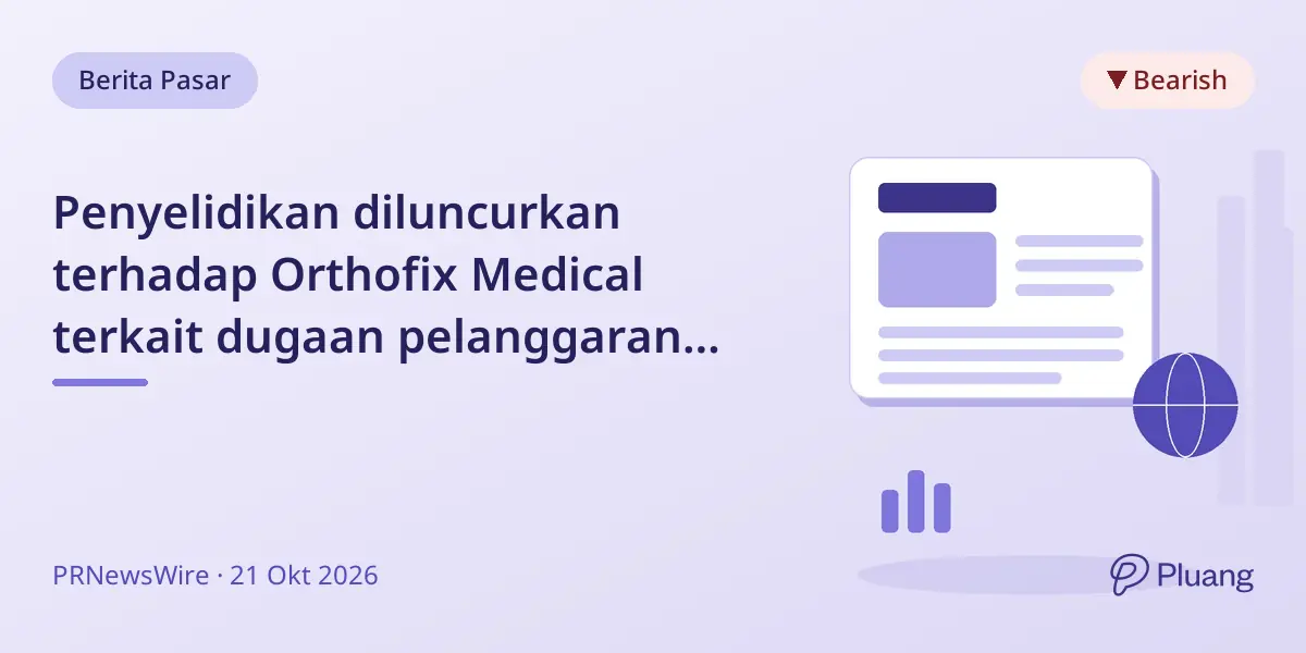 Penyelidikan diluncurkan terhadap Orthofix Medical terkait dugaan pelanggaran tugas fidusia.