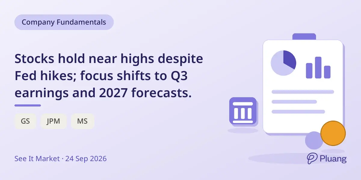 Stocks hold near highs despite Fed hikes; focus shifts to Q3 earnings and 2027 forecasts.