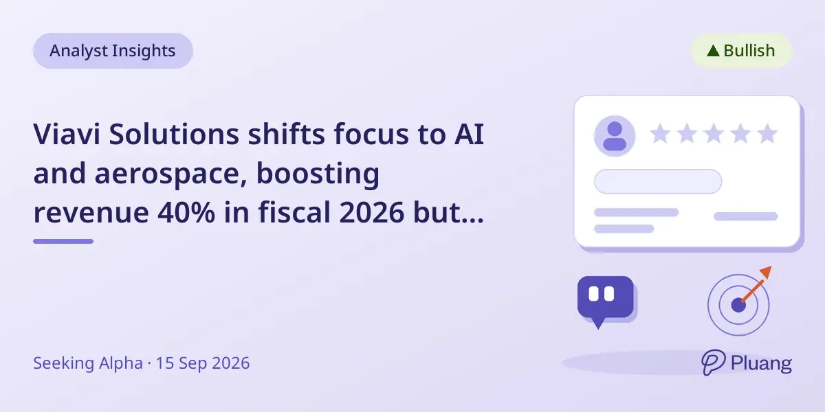 Viavi Solutions shifts focus to AI and aerospace, boosting revenue 40% in fiscal 2026 but stock offers limited upside.