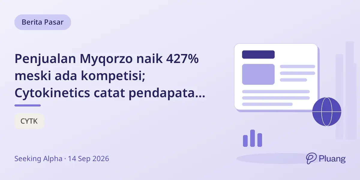 Penjualan Myqorzo naik 427% meski ada kompetisi; Cytokinetics catat pendapatan Q2 kuat dengan risiko seimbang.