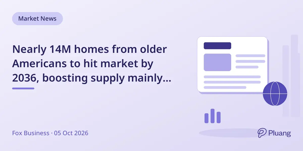 Nearly 14M homes from older Americans to hit market by 2036, boosting supply mainly for larger homes.
