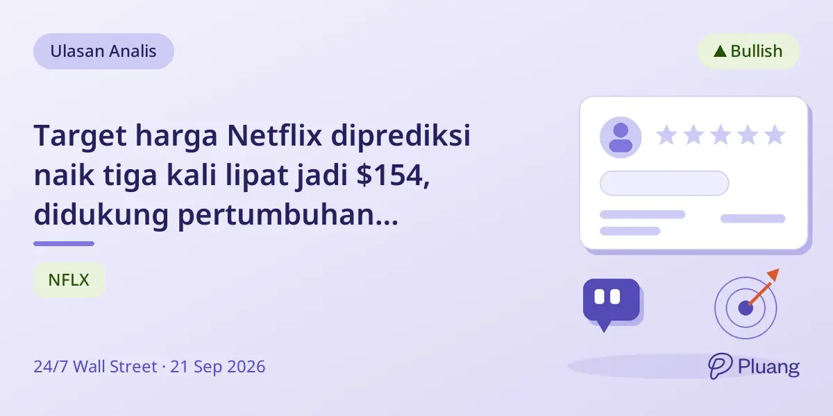 Target harga Netflix diprediksi naik tiga kali lipat jadi $154, didukung pertumbuhan pendapatan dan buyback.