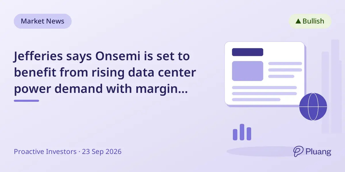 Jefferies says Onsemi is set to benefit from rising data center power demand with margin growth potential.