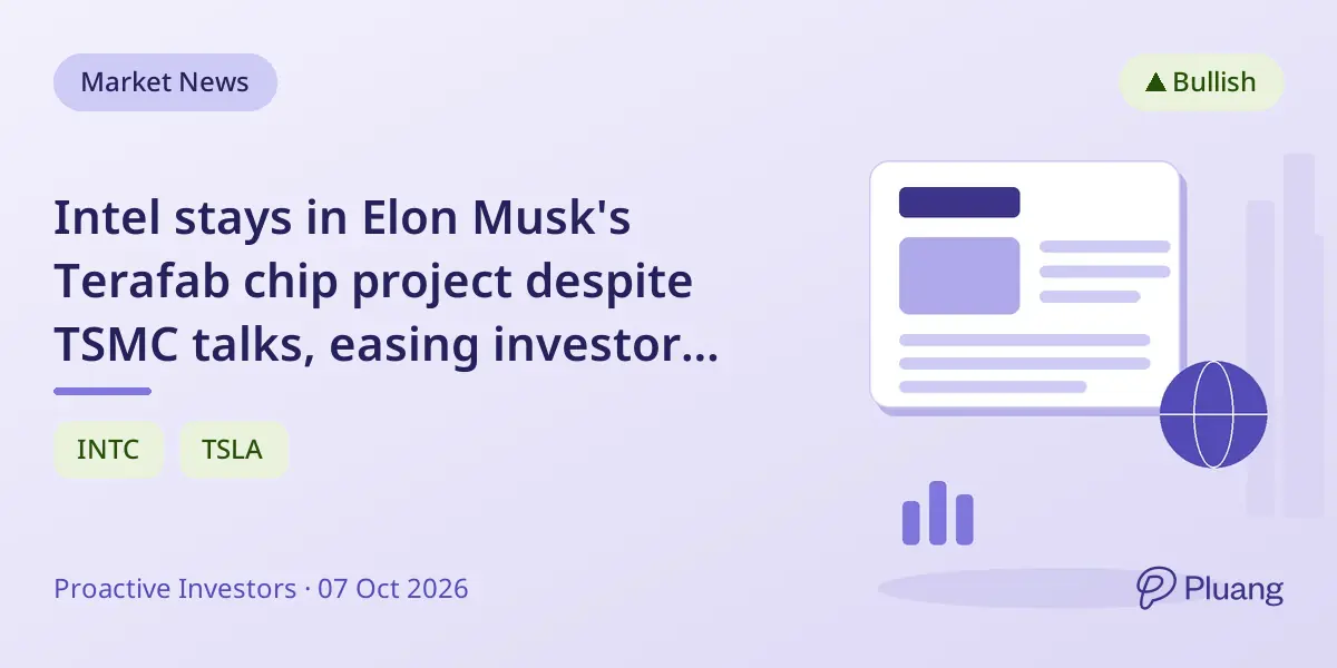 Intel stays in Elon Musk's Terafab chip project despite TSMC talks, easing investor concerns.