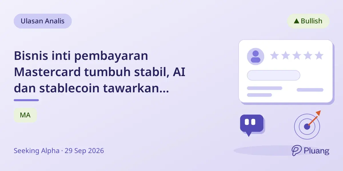 Bisnis inti pembayaran Mastercard tumbuh stabil, AI dan stablecoin tawarkan potensi pertumbuhan masa depan.
