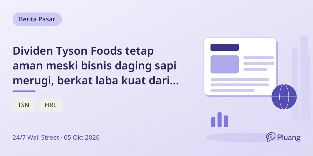 Dividen Tyson Foods tetap aman meski bisnis daging sapi merugi, berkat laba kuat dari ayam dan makanan olahan.