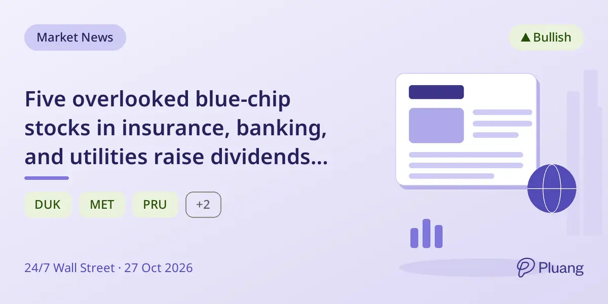 Five overlooked blue-chip stocks in insurance, banking, and utilities raise dividends with strong earnings.