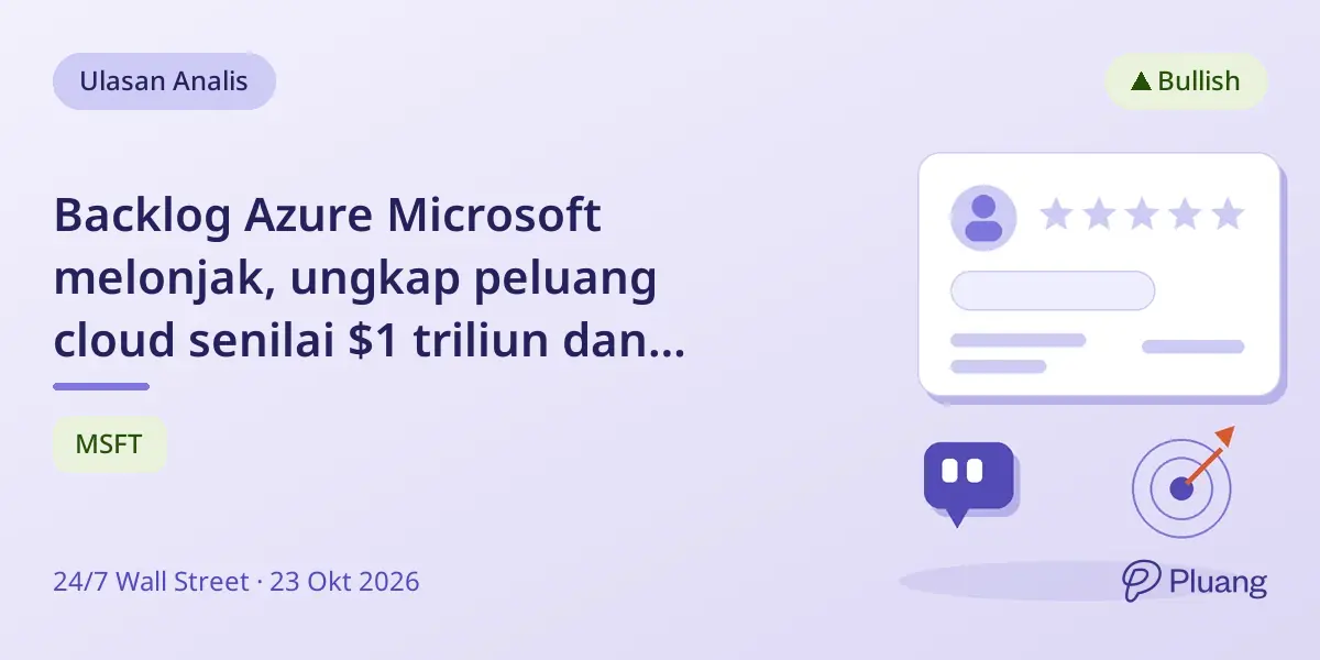 Backlog Azure Microsoft melonjak, ungkap peluang cloud senilai $1 triliun dan dorong target harga.