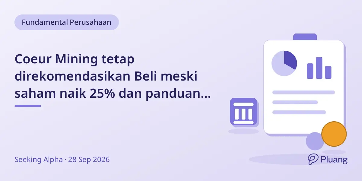 Coeur Mining tetap direkomendasikan Beli meski saham naik 25% dan panduan laba 2026 turun.