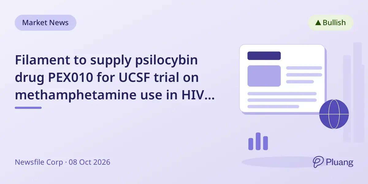 Filament to supply psilocybin drug PEX010 for UCSF trial on methamphetamine use in HIV patients