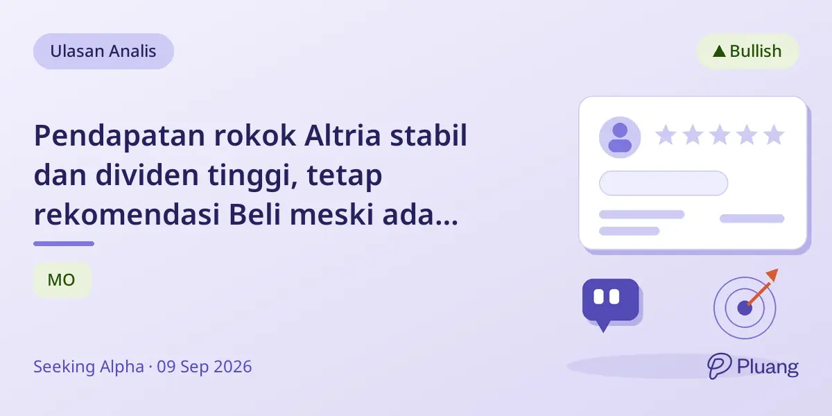 Pendapatan rokok Altria stabil dan dividen tinggi, tetap rekomendasi Beli meski ada risiko pasar