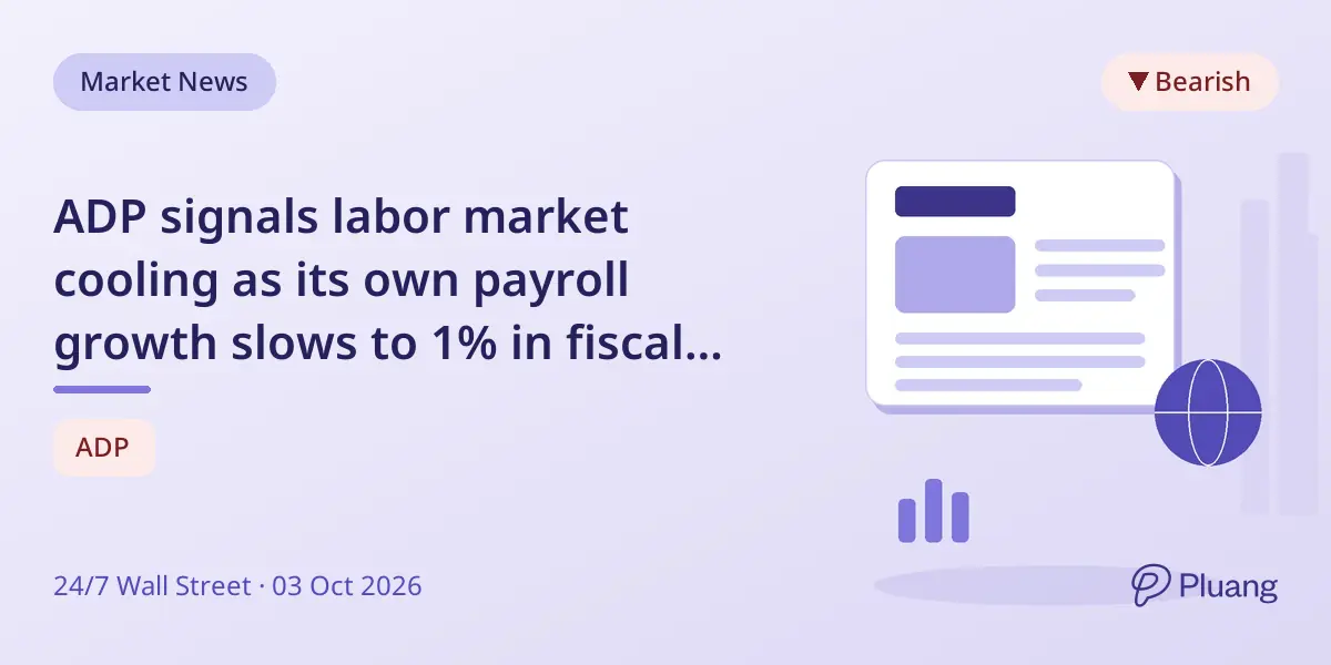 ADP signals labor market cooling as its own payroll growth slows to 1% in fiscal 2026.