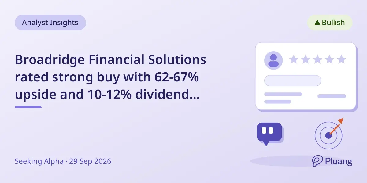Broadridge Financial Solutions rated strong buy with 62-67% upside and 10-12% dividend growth forecast.