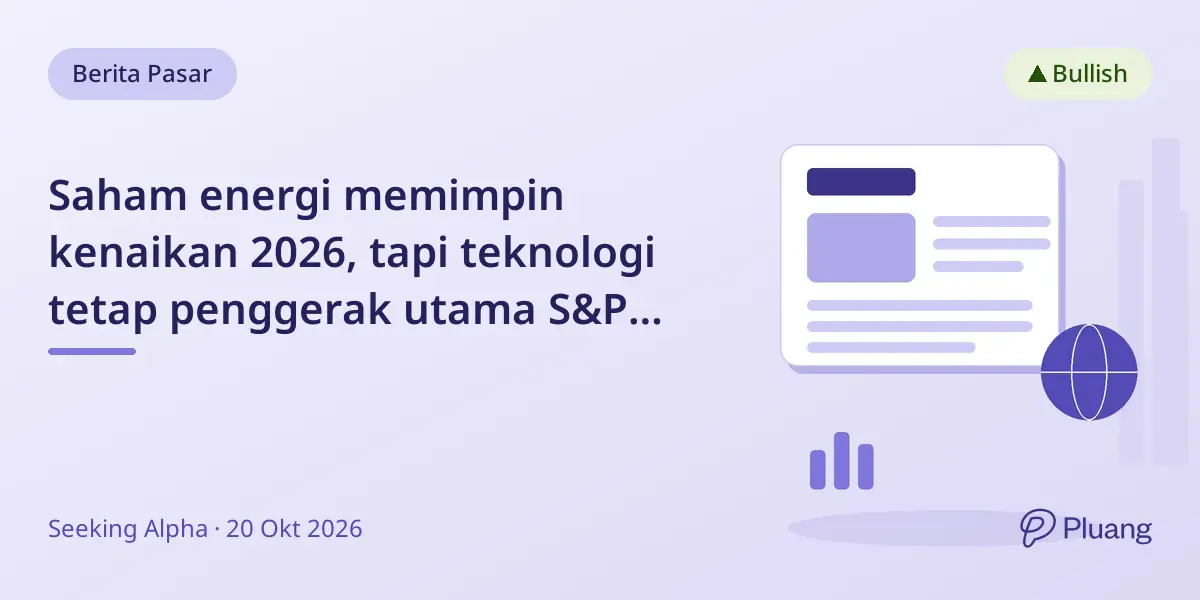 Saham energi memimpin kenaikan 2026, tapi teknologi tetap penggerak utama S&P 500.
