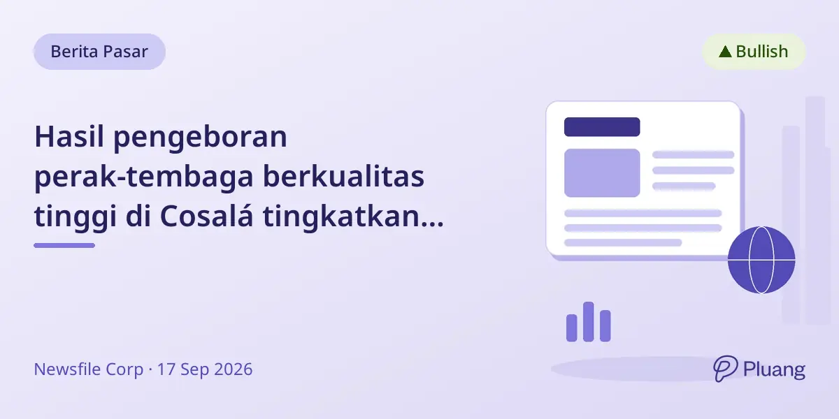 Hasil pengeboran perak-tembaga berkualitas tinggi di Cosalá tingkatkan potensi sumber daya Americas Gold & Silver.