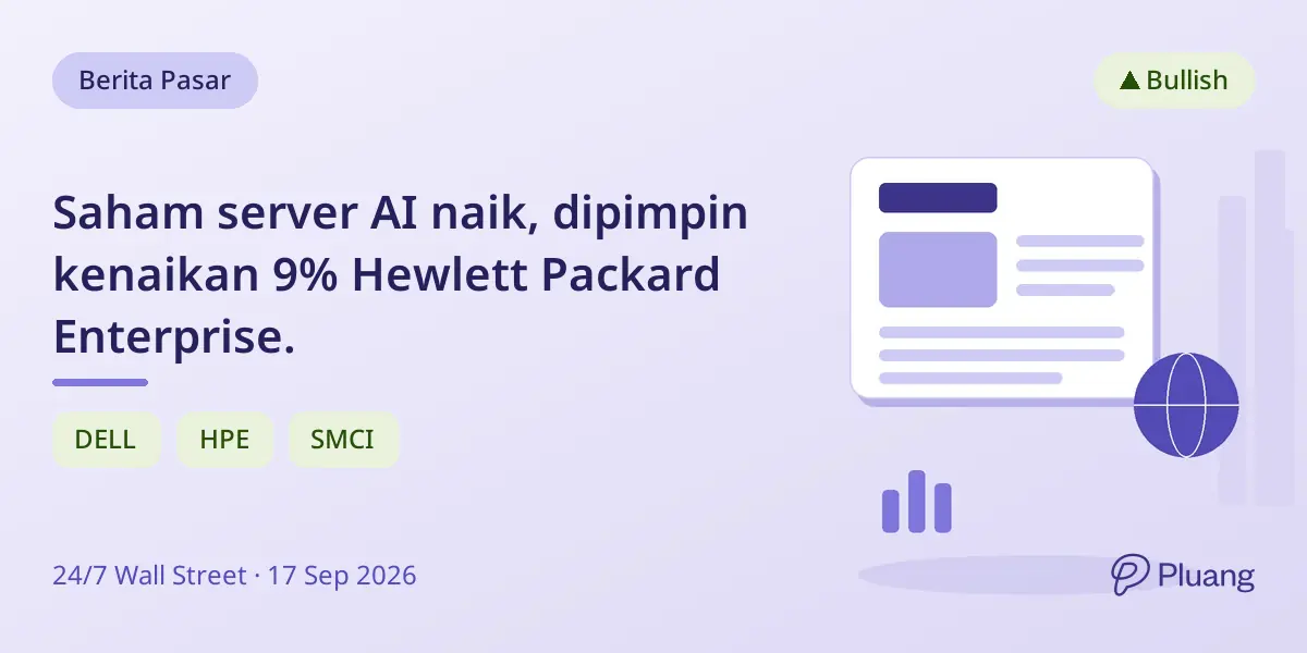 Saham server AI naik, dipimpin kenaikan 9% Hewlett Packard Enterprise.