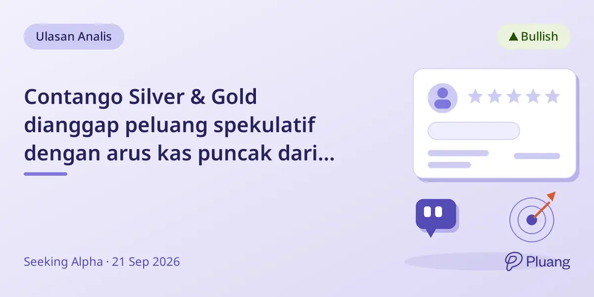 Contango Silver & Gold dianggap peluang spekulatif dengan arus kas puncak dari proyek Manh Choh 2027.