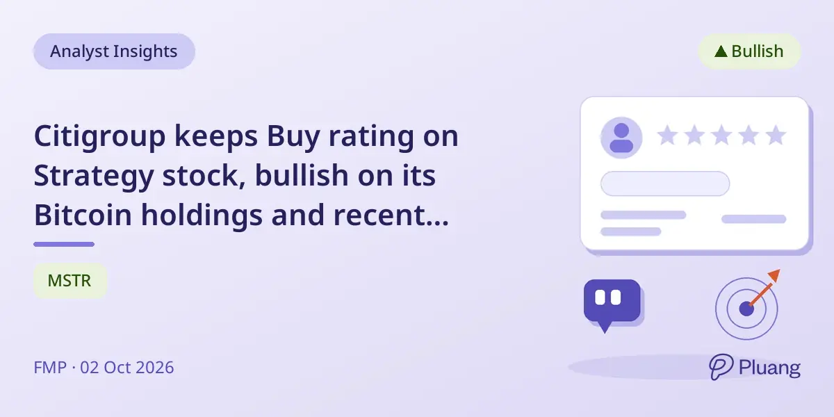 Citigroup keeps Buy rating on Strategy stock, bullish on its Bitcoin holdings and recent price rebound.