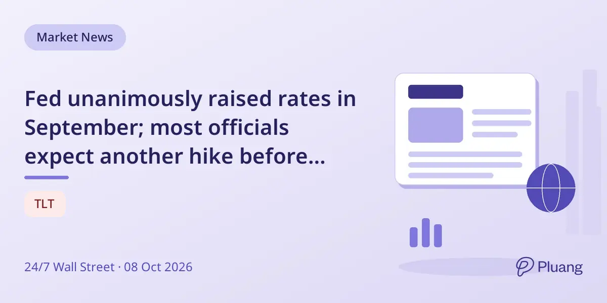 Fed unanimously raised rates in September; most officials expect another hike before year-end.
