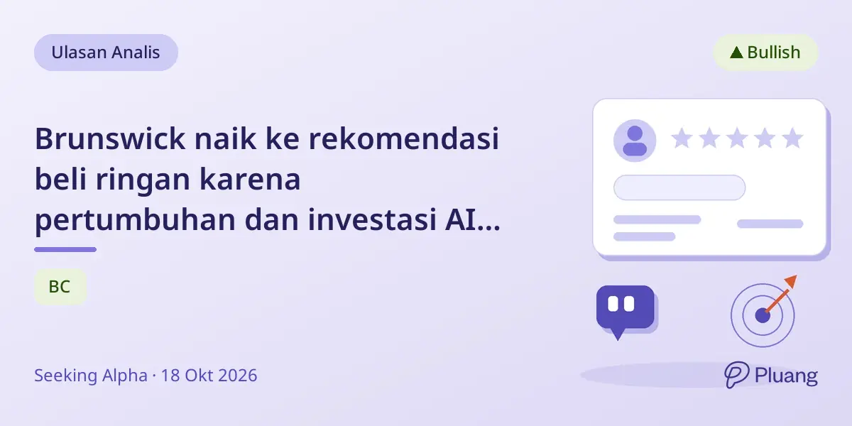 Brunswick naik ke rekomendasi beli ringan karena pertumbuhan dan investasi AI dorong prospek meski ada tantangan
