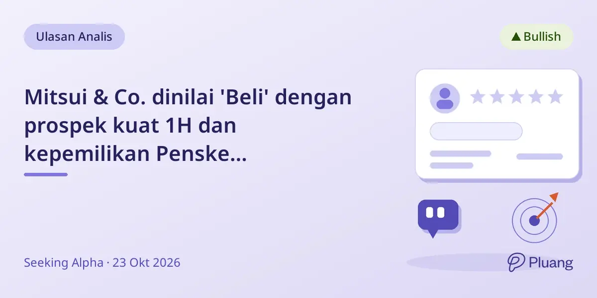 Mitsui & Co. dinilai 'Beli' dengan prospek kuat 1H dan kepemilikan Penske Automotive dorong rencana ROE