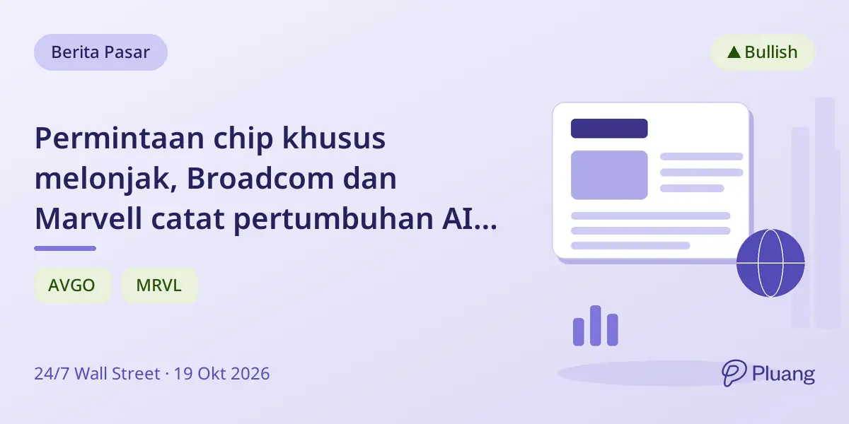 Permintaan chip khusus melonjak, Broadcom dan Marvell catat pertumbuhan AI kuat dengan strategi berbeda.