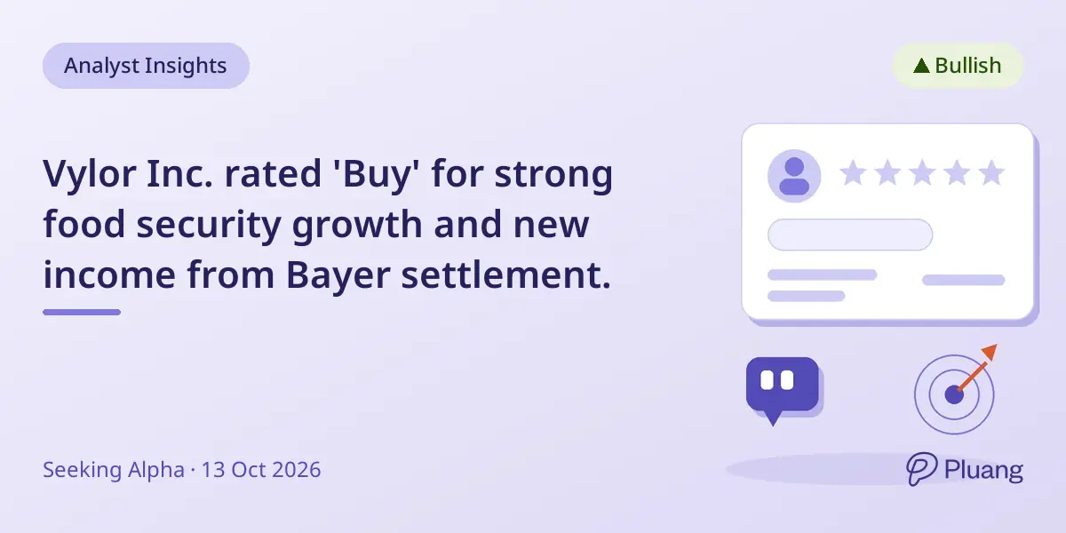 Vylor Inc. rated 'Buy' for strong food security growth and new income from Bayer settlement.