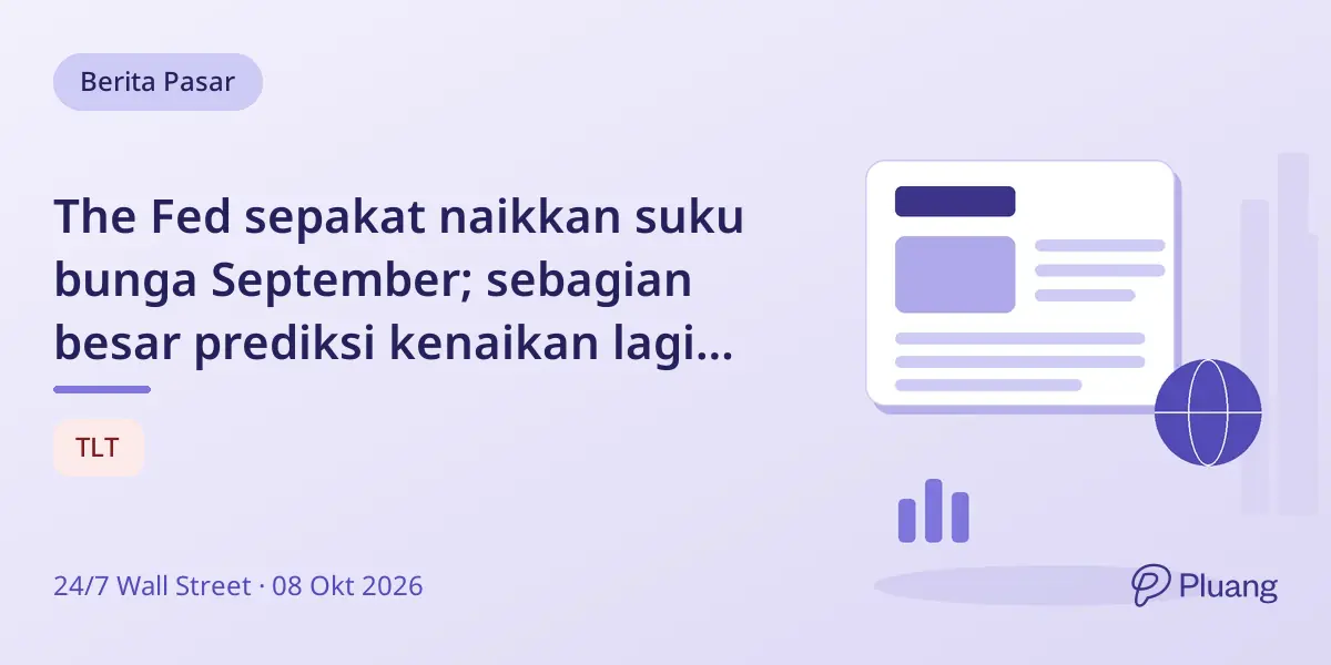 The Fed sepakat naikkan suku bunga September; sebagian besar prediksi kenaikan lagi sebelum akhir tahun.