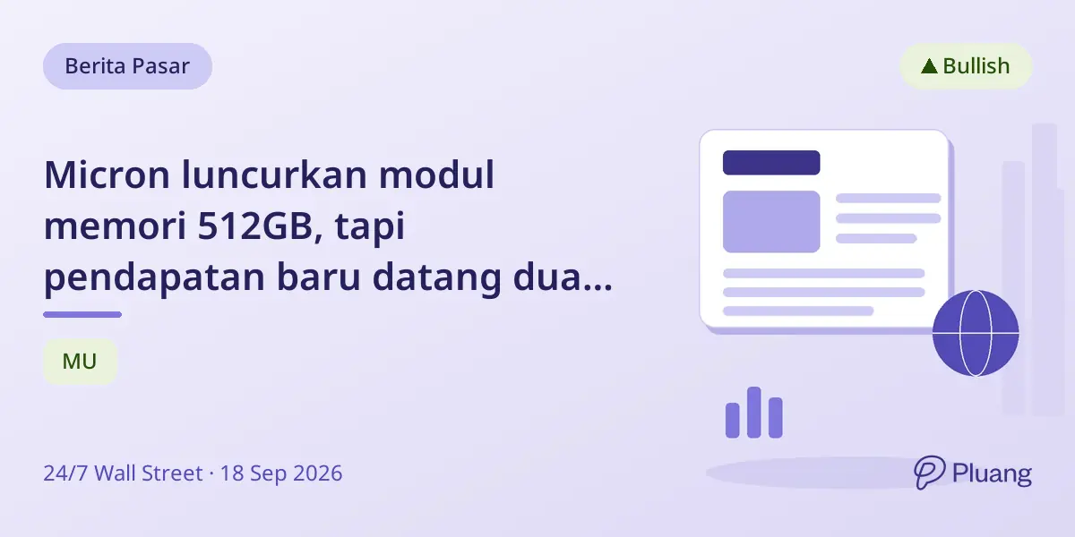 Micron luncurkan modul memori 512GB, tapi pendapatan baru datang dua tahun lagi.