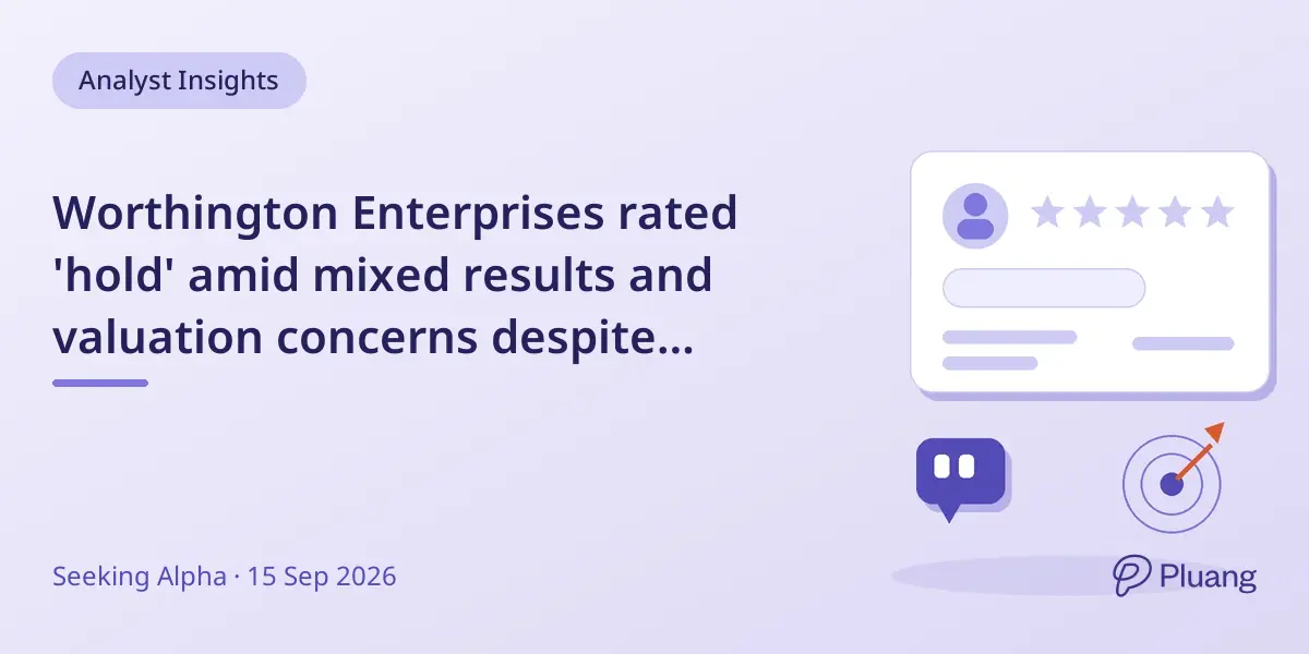 Worthington Enterprises rated 'hold' amid mixed results and valuation concerns despite growth from acquisitions.