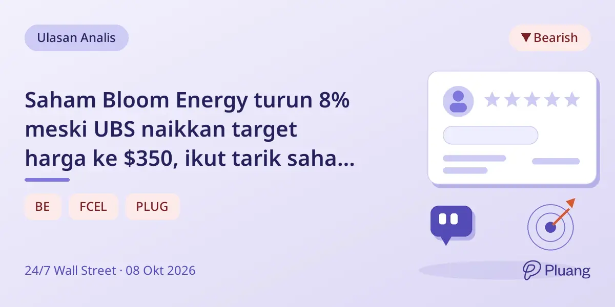 Saham Bloom Energy turun 8% meski UBS naikkan target harga ke $350, ikut tarik saham bahan bakar sel turun.
