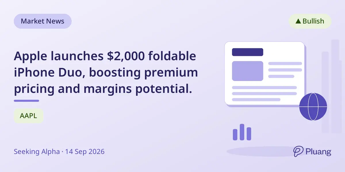 Apple launches $2,000 foldable iPhone Duo, boosting premium pricing and margins potential.